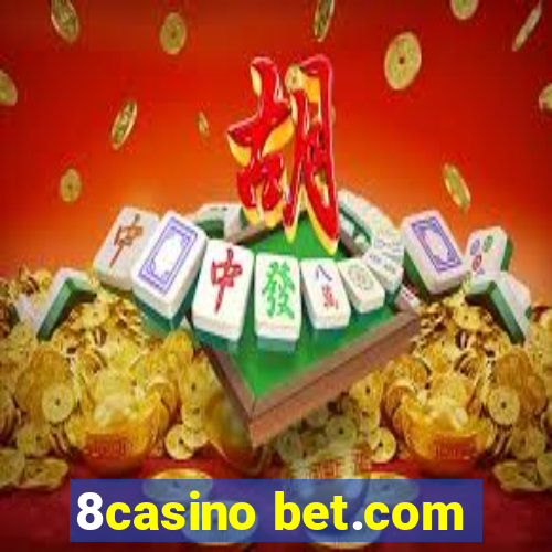 8casino bet.com